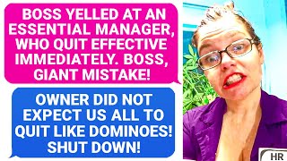 Boss Yelled at the Manager Who Quit Immediately Owner Didnt Expect Us to Quit Like Dominoes rEP [upl. by Shargel]