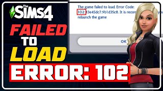 How to Fix SIMS 4 Game Failed to Load Error  FIX SIMS 4 Error Code 102 5 TIPS [upl. by Seligman]