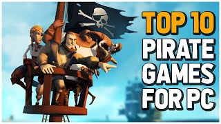 Top 10 Pirate Games for PC  Lets Be Pirates 🏴‍☠️ [upl. by Kahlil760]