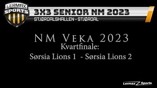 3X3 Senior NM  NM Veka 2023 i Stjørdal Kvartfinale Sørsia Lions 1 mot Sørsia Lions 2 [upl. by Timus]