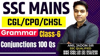 Class 6  SSC Mains 2024  Grammar  Conjunctions 100 Qs  English For Mains By Anil Jadon [upl. by Senaj]