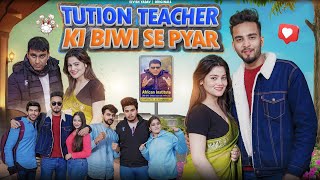 Tuition Teacher Ki Biwi Se Pyar   Elvish Yadav [upl. by Koran]