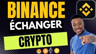 Comment Echanger Crypto Sur Binance Très Facile [upl. by Salisbury]