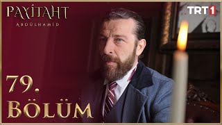 Payitaht Abdülhamid 79 Bölüm HD [upl. by Nraa]