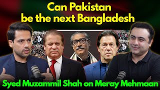 Can Pakistan be the next Bangladesh  Syed Muzammil Shahs Podcast  Mansoor Ali Khan [upl. by Delanos]