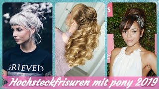 ⚡ Die fetzige 20 Ideen zu hochsteckfrisuren mit pony 2019 [upl. by Ahsemac346]