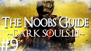 Dark Souls 3 The Noobs Guide Part 9 Deacons of the Deep [upl. by Dalston]