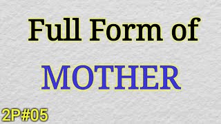 Full form of MOTHER  Full Meaning of Mother  Mother  Gk Quiz in Hindi  Mahipal Rajput [upl. by Leis]