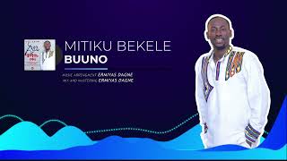 ምትኩ በቀለ ቸዉሲአዲስ ሙዚቃ 2016Mitiku Bekele NEW Ethiopian Music ቡኖ BUUNO [upl. by Airotkiv]