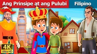 Ang Prinsipe at ang Pulubi  The Prince and the Pauper in Filipino  FilipinoFairyTales [upl. by Nahtaj]