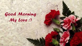 Romantic Good Morning Messages To My Love [upl. by Mchenry859]