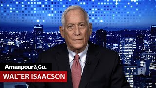 Walter Isaacson on the Life and Legacy of Henry Kissinger  Amanpour and Company [upl. by Pelaga302]