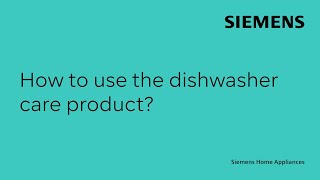 How to use Siemens dishwasher care products [upl. by Gunar843]