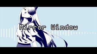 Syori  Mirror Window ft ANRI [upl. by Eynaffit]