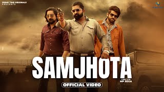 SAMJHOTA Ni Krde  Official video Monty Sehrawat  Masoom Sharma Kay D New Masoom sharma song 2024 [upl. by Ellenrahc]