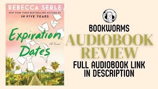 Expiration Dates Audiobook Review  Rebecca Serle Audiobook [upl. by Llenrag]