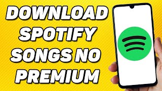 How To Download Spotify Songs Without Premium FREE 100 Working [upl. by Carlile]