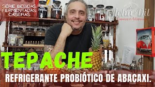 Série Bebidas Fermentadas Caseiras TEPACHE refrigerante caseiro probiótico de Abacaxi origem mexico [upl. by Lemahs]