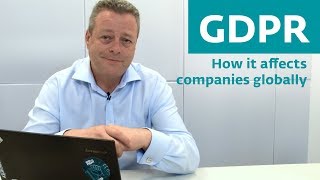 GDPR How it affects companies globally [upl. by Nitsirt]