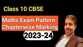 CBSE Class 10 Maths Exam Pattern 202324 l 10th Maths Board Exam Paper Marking Chapterwise ll [upl. by Ainafetse278]