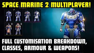 Space Marine 2 FULL Customisation Breakdown  Multiplayer Classes Weapons and More [upl. by Nudd]