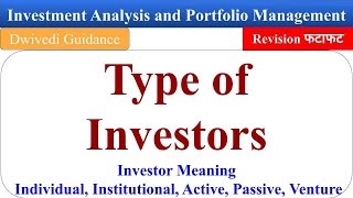 Type of Investors Individual amp Institutional Investor investment Analysis and Portfolio Management [upl. by Rehc]