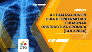 Actualización en Guía de Enfermedad Pulmonar Obstructiva Crónica GOLD 2024  Dr David Arias [upl. by Acissaj]