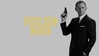 James Bond  Feeling Good [upl. by Alston]