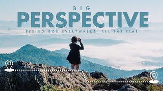 Big Perspective  Part 1  Joel Malm [upl. by Jocelyn804]