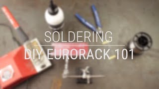 DIY Eurorack 101C  Lets Learn How to Solder [upl. by Aruabea]