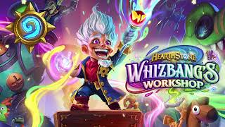 Hearthstone Whizbangs Workshop  Whizbang the Wonderful [upl. by Elocn]