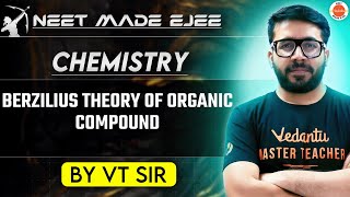 NEET 2025  Berzilius Theory of Organic Compound  VT sir [upl. by Nilcaj]