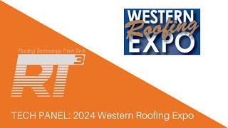 RT3 Tech Panel at Western Roofing Expo 2024 [upl. by Adeuga794]