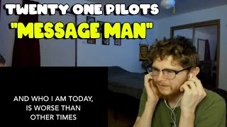 twenty one pilots  Message Man REACTION [upl. by Madlin]