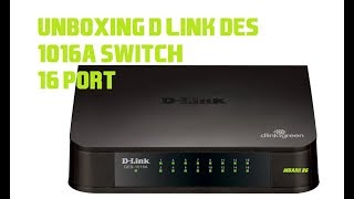 unboxing DLink DES 1016A switch 16 port [upl. by Ynnel]