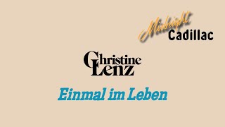 CHRISTINE LENZ Einmal im Leben [upl. by Giarc]