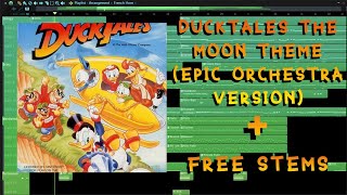 Ducktales The Moon Theme Epic Orchestra Version  FREE STEMS  FL STUDIO [upl. by Thesda556]