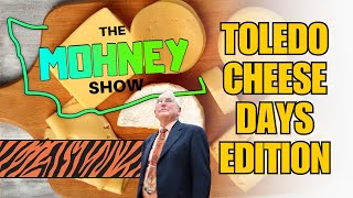 Episode 39  The Toledo Cheese Days Edition  The Mohney Show [upl. by Nevad392]