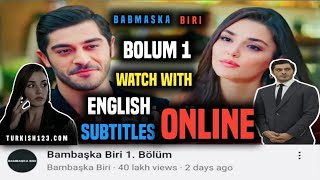 Bambaska Biri Episode 1 Watch Online with English Subtitles  Turkish Series With English Subtitles [upl. by Bendick]