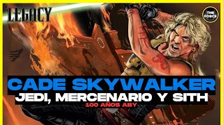 CADE SKYWALKER  HISTORIA COMPLETA  LEGACY [upl. by Enitsirhc]