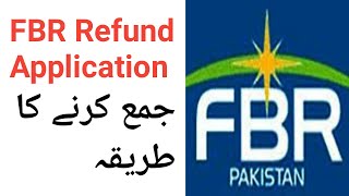 How to submit Refund Application to FBR  FBR refund application  FBR form 170  FBR 2020 [upl. by Elsbeth611]