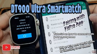 DT900 Ultra Smartwatch  Pairing with FitPro App [upl. by Rozele374]