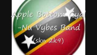 Apple Bottom GyalNu Vybes Band SKN 2K9 [upl. by Sharos500]