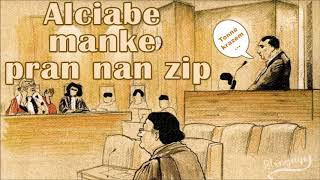 Alsibiade manke pran nan zip [upl. by Heigho]