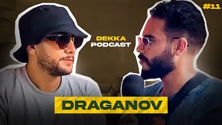 Draganov  Dekka Podcast 11 [upl. by Smaj615]