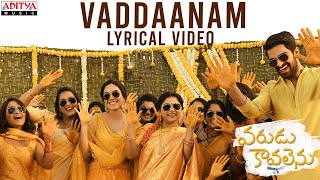 Vaddaanam Lyrical  Varudu Kaavalenu Songs  Naga Shaurya Ritu Varma  Thaman S [upl. by Anawed]