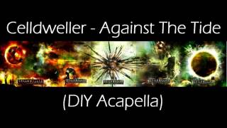 Celldweller  Against The Tide DIY Acapella [upl. by Suehtomit]