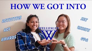 HOW WE GOT INTO WELLESLEY COLLEGE our stats [upl. by Citron]