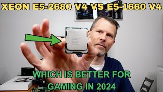 Xeon E52680 V4 vs E51660 V4 Which is Better for Gaming in 2024 [upl. by Lewison]