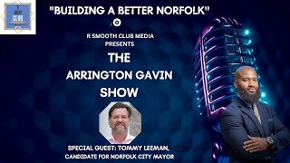 The Arrington Gavin Show Exclusive quotBuilding a Better Norfolkquot [upl. by Curkell]